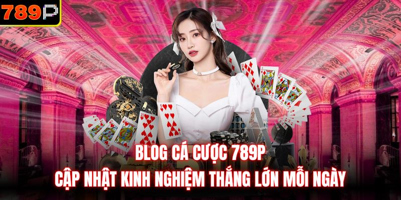Blog cá cược 789P