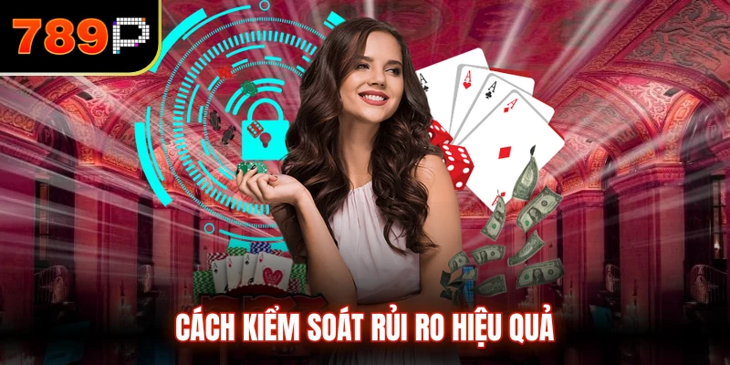 Cách kiểm soát rủi ro hiệu quả