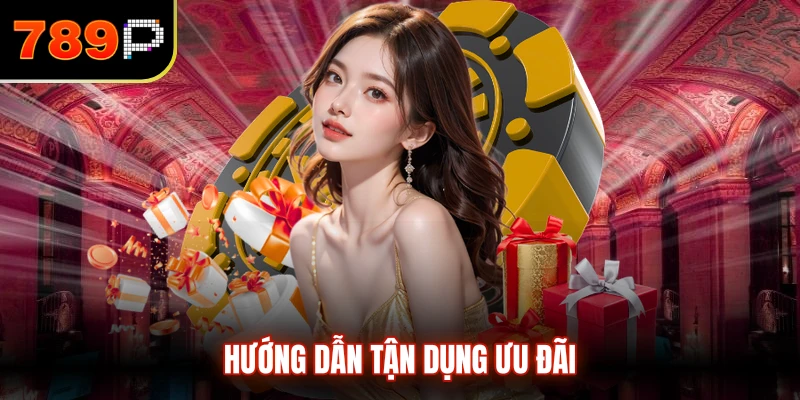 Hướng dẫn tận dụng ưu đãi