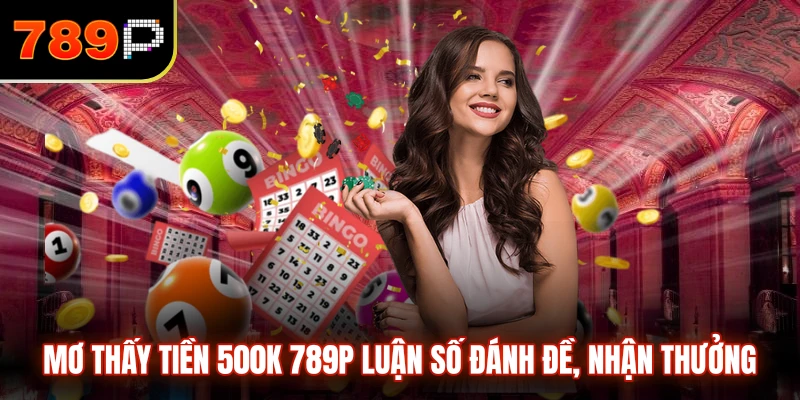 Mơ thấy tiền 500K